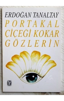 Portakal Çiçeği Kokar Gözlerin Portakal Çiçeği Kokar Gözlerin