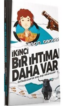 İkinci Bir İhtimal Daha Var-İhtimalcan'ın Sıra Dışı Hikayeleri 2 - Can Fırtına - Genç Okur İkinci Bir İhtimal Daha Var-İhtimalcan'ın Sıra Dışı Hikayeleri 2 - Can Fırtına - Genç Okur