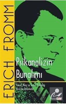 Psikanalizin Bunalımı / Erich Fromm Psikanalizin Bunalımı / Erich Fromm