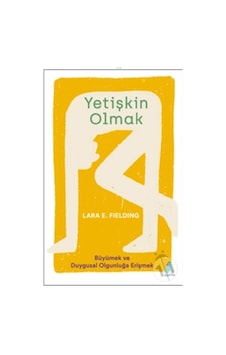 Yetişkin Olmak - Lara E. Fielding - Aganta Kitap Yetişkin Olmak - Lara E. Fielding - Aganta Kitap