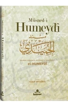 Müsned-I Humeydi El-Humeydi Hüner Yayınevi Müsned-I Humeydi El-Humeydi Hüner Yayınevi