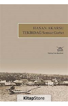 Tekirdağ Sonsuz Gurbet - Hasan Akarsu - Heyamola Yayınları Tekirdağ Sonsuz Gurbet - Hasan Akarsu - Heyamola Yayınları