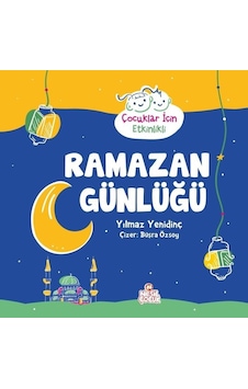 Ramazan Günlüğü - Çocuklar için Etkinlikli - Yılmaz Yenidinç - Nesil Çocuk Yayınları Ramazan Günlüğü - Çocuklar için Etkinlikli - Yılmaz Yenidinç - Nesil Çocuk Yayınları