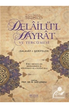 Delailül Hayrat ve Tercümesi (Küçük Boy) / Ebu Abdullah Muhamm... 9786054606733 Delailül Hayrat ve Tercümesi (Küçük Boy) / Ebu Abdullah Muhamm... 9786054606733