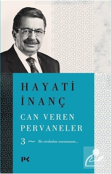 Can Veren Pervaneler 3 / Hayati Inanç Can Veren Pervaneler 3 / Hayati Inanç