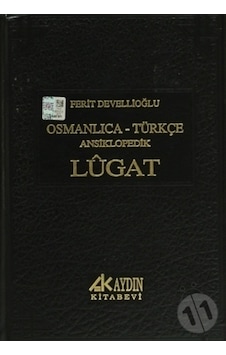 Osmanlıca - Türkçe Ansiklopedik Lugat Osmanlıca - Türkçe Ansiklopedik Lugat