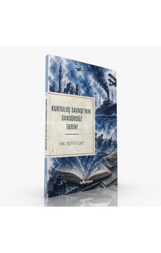 Kurtuluş Savaşı'nın Sansürsüz Tarihi Kurtuluş Savaşı'nın Sansürsüz Tarihi