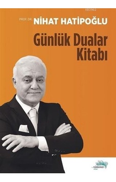 Günlük Dualar Kitabı  -  Nihat Hatipoğlu  -  Turkuvaz Kitap
