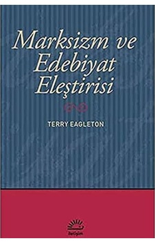 Marksizm Ve Edebiyat Eleştirisi Marksizm Ve Edebiyat Eleştirisi