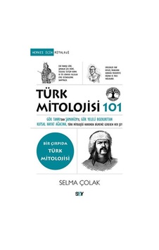 Türk Mitolojisi 101 Gök Tanrı Dan Şamanizm E, Gök Yeleli Bozkurttan Kutsal Hayat Ağacına, - Ndcj-894135 Türk Mitolojisi 101 Gök Tanrı Dan Şamanizm E, Gök Yeleli Bozkurttan Kutsal Hayat Ağacına, - Ndcj-894135