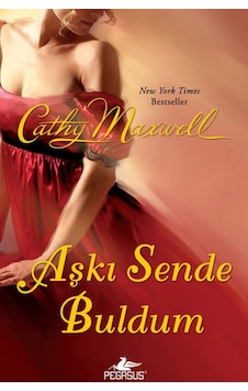 Aşkı Sende Buldum - Cathy Maxwell - Pegasus Aşkı Sende Buldum - Cathy Maxwell - Pegasus