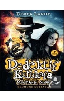 Dedektif Kurukafa - Dünyanın Sonu - Derek Landy - Artemis Yayınları Dedektif Kurukafa - Dünyanın Sonu - Derek Landy - Artemis Yayınları