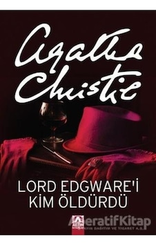 Lord Edgware'i Kim Öldürdü - Agatha Christie - Altın Kitaplar Lord Edgware'i Kim Öldürdü - Agatha Christie - Altın Kitaplar
