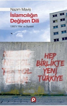 Islamcılığın Değişen Dili / Nazım Maviş 9789753524650