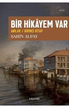 Bir Hikayem Var / Şahin Alpay Bir Hikayem Var / Şahin Alpay