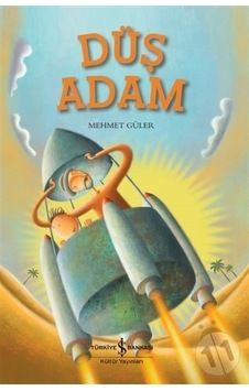 Düş Adam - Mehmet Güler - İş Bankası Kültür Yayınları Düş Adam - Mehmet Güler - İş Bankası Kültür Yayınları