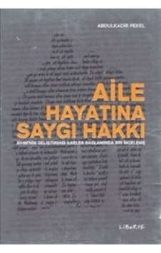 Aile Hayatına Saygı Hakkı - Abdulkadir Pekel - Liberte Aile Hayatına Saygı Hakkı - Abdulkadir Pekel - Liberte