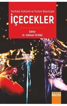 Tarihsel Kültürel ve Turizm Boyutuyla İçecekler- Detay Yayıncılık Tarihsel Kültürel ve Turizm Boyutuyla İçecekler- Detay Yayıncılık