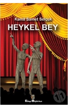 Heykel Bey - Kamil Samet Selçuk - Kitap Müptelası Yayınları Heykel Bey - Kamil Samet Selçuk - Kitap Müptelası Yayınları