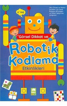 Ema Görsel Dikkat ve Robotik Kodlama Etkinlikleri +6 Yaş Ema Görsel Dikkat ve Robotik Kodlama Etkinlikleri +6 Yaş