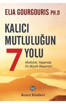 Kalıcı Mutluluğun 7 Yolu - Elia Gourgouris - Remzi Kitabevi