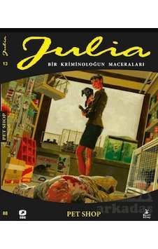 Julia: Bir Kriminoluğun Maceraları Cilt 88 Pet Shop Julia: Bir Kriminoluğun Maceraları Cilt 88 Pet Shop