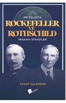Bir Solukta Rockefeller Ve Rothschild Paranın Efendileri / Yus... Bir Solukta Rockefeller Ve Rothschild Paranın Efendileri / Yus...