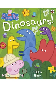 Peppa Pig: Dinosaurs! Sticker Book - Peppa Pig - Ladybirds Peppa Pig: Dinosaurs! Sticker Book - Peppa Pig - Ladybirds