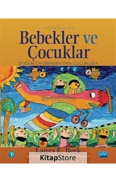 Bebekler ve Çocuklar / Laura E. Berk Bebekler ve Çocuklar / Laura E. Berk