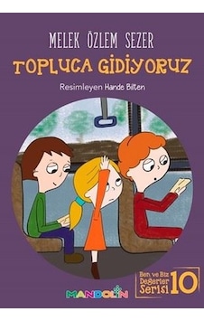 Topluca Gidiyoruz-Ben ve Biz Değerler Serisi 10 - Melek Özlem Sezer - Mandolin
