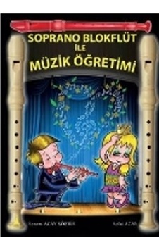 Soprano Blokflüt İle Müzik Öğretimi - Senem Acay Sözbir - Alter Yayınları