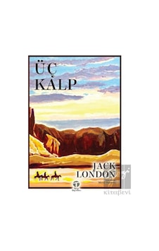 Üç Kalp - Jack London - Tema Yayınları Üç Kalp - Jack London - Tema Yayınları