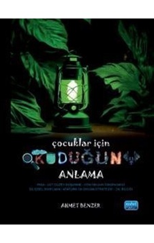 Çocuklar İçin Okuduğunu Anlama / Dr. Ahmet Benzer Çocuklar İçin Okuduğunu Anlama / Dr. Ahmet Benzer