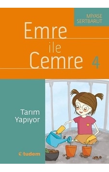 Emre ile Cemre 4-Tarım Yapıyor - Miyase Sertbarut - Tudem Yayınları