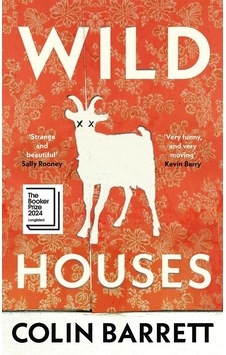 Wild Houses Jonathan Cape Colin Barrett Wild Houses Jonathan Cape Colin Barrett