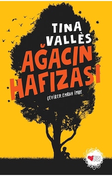 Ağacın Hafızası - Tina Valles -  Emrah İmre - Can Çocuk Yayınları