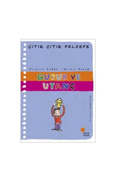 Gurur Ve Utanç / Çıtır Çıtır Felsefe 35. Kitap / Brigitte Labbe Gurur Ve Utanç / Çıtır Çıtır Felsefe 35. Kitap / Brigitte Labbe