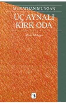 Üç Aynalı Kırk Oda Üç Aynalı Kırk Oda