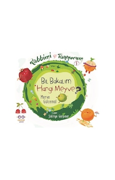 Bil Bakalım Hangi Meyve?-Rabbimi Tanıyorum - Merve Gülcemal - Cezve Çocuk Bil Bakalım Hangi Meyve?-Rabbimi Tanıyorum - Merve Gülcemal - Cezve Çocuk