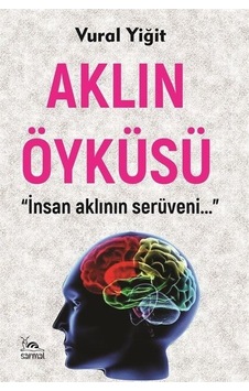 Aklın Öyküsü / Dr. Vural Yiğit Aklın Öyküsü / Dr. Vural Yiğit