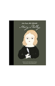 Little People- Big Dreams - Mary Shelley Little People- Big Dreams - Mary Shelley