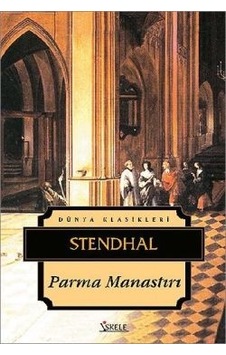 Parma Manastırı - Henri Beyle Stendhal - İskele Yayıncılık Parma Manastırı - Henri Beyle Stendhal - İskele Yayıncılık