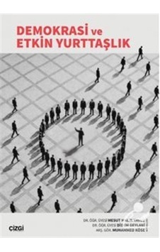 Demokrasi Ve Etkin Yurttaşlık / Kolektif