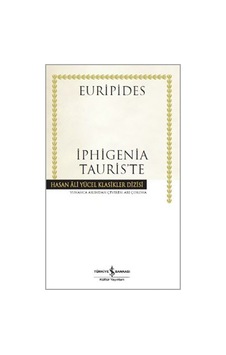Iphigenia Tauris'te - Euripides - İş Bankası Kültür Yayınları Iphigenia Tauris'te - Euripides - İş Bankası Kültür Yayınları