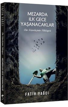 Mezarda İlk Gece Yaşanacaklar / Fatih Yağcı 9786257671620