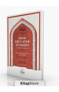 İmam Ebu Ca'fer Et - Tahavi Hayatı ve Eserleri - Muhammed Zahid el -Kevseri - Tahkik Yayınları İmam Ebu Ca'fer Et - Tahavi Hayatı ve Eserleri - Muhammed Zahid el -Kevseri - Tahkik Yayınları