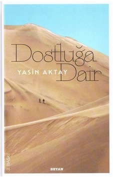 Dostluğa Dair Ciltli / Yasin Aktay Dostluğa Dair Ciltli / Yasin Aktay