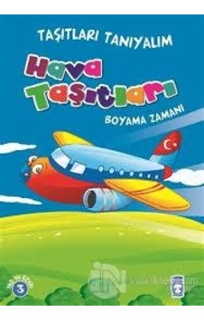 Hava Taşıtları Boyama Zamanı - Timaş Çocuk Yayınları