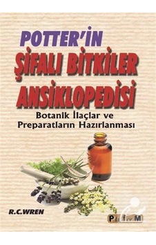Potter'in Şifalı Bitkiler Ansiklopedisi / R. C. Wren Potter'in Şifalı Bitkiler Ansiklopedisi / R. C. Wren