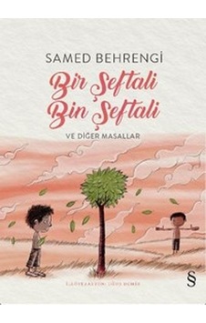 Bir Şeftali Bin Şeftali ve Diğer Masallar - Samed Behrengi - Everest Yayınları Bir Şeftali Bin Şeftali ve Diğer Masallar - Samed Behrengi - Everest Yayınları